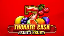 Thunder Cash™ Fruity Fruity